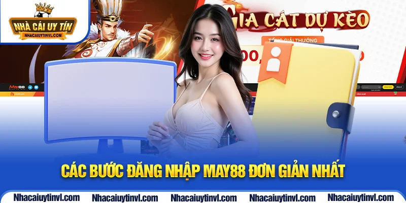 Các bước đăng nhập May88 đơn giản nhất